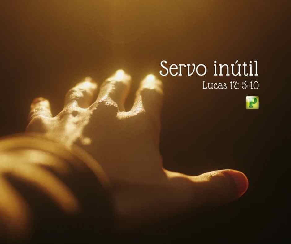 A parábola do servo inútil - Lucas 17:5-10