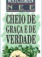 Cheio de Graça e de Verdade – Watchman Nee img