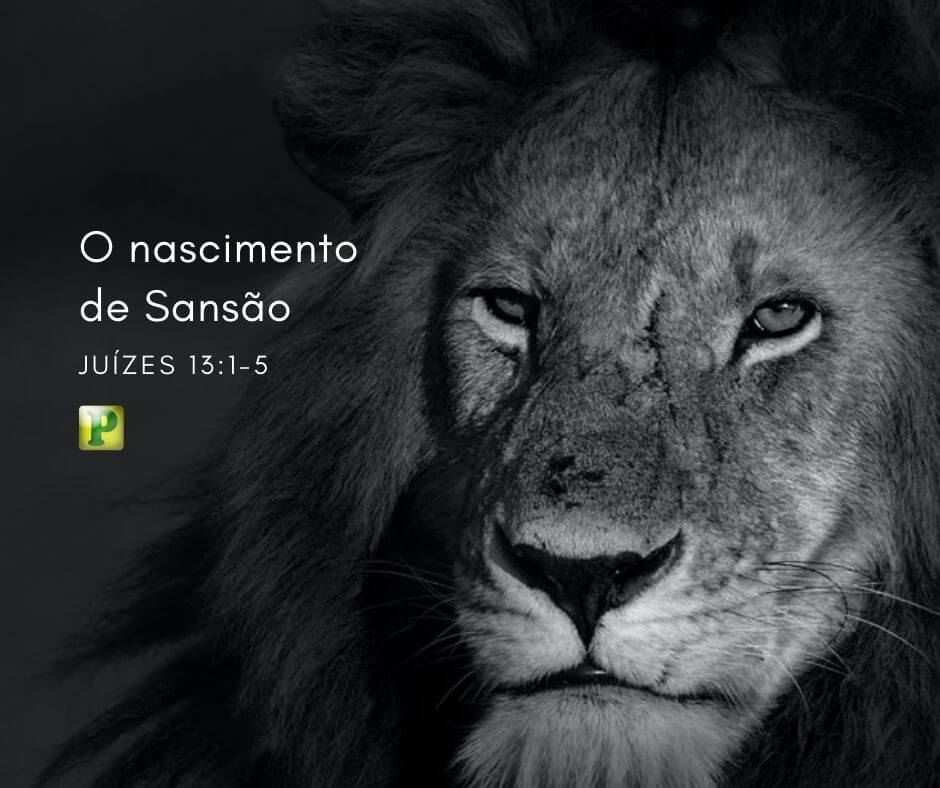 O nascimento de Sansão – Juízes 13:1-5