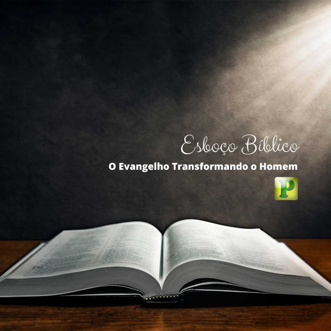 O Evangelho transformando o Homem