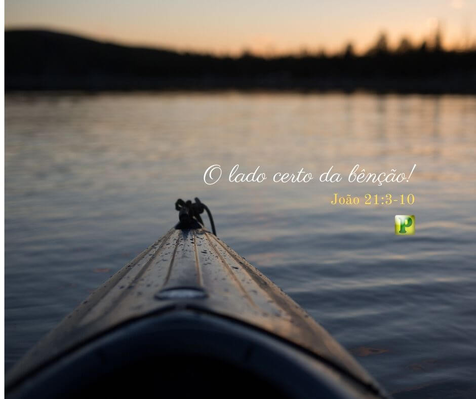 O lado correto da bênção - João 21:3-10