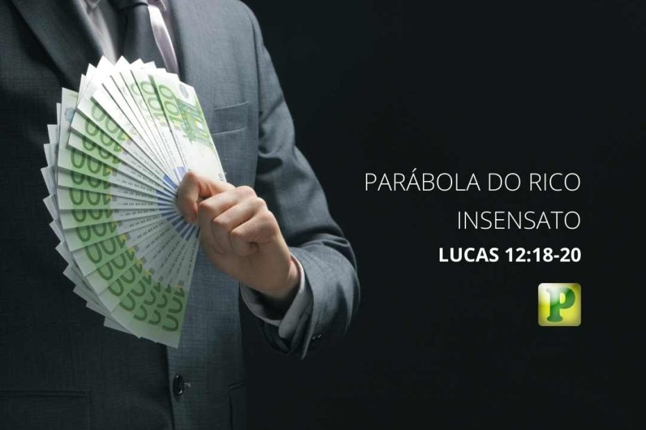 Parábola do rico insensato - Lucas 12:18-20