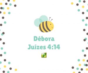 Débora - Juízes 4:14