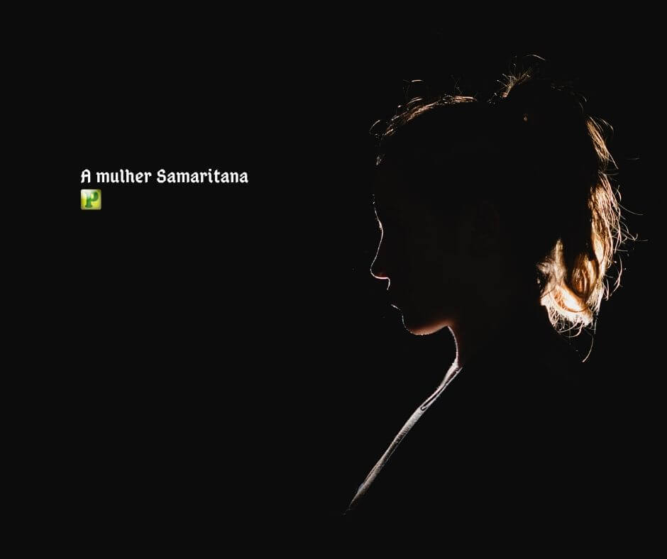 A mulher Samaritana - João 4:23