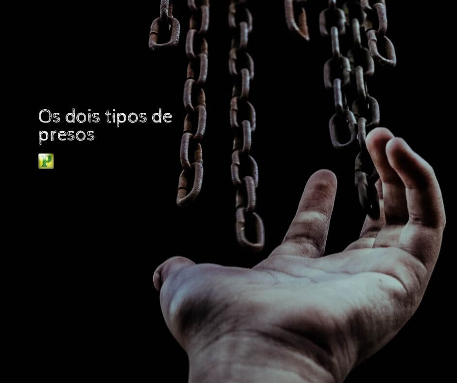 Os dois tipos de presos - Atos 16:22-26