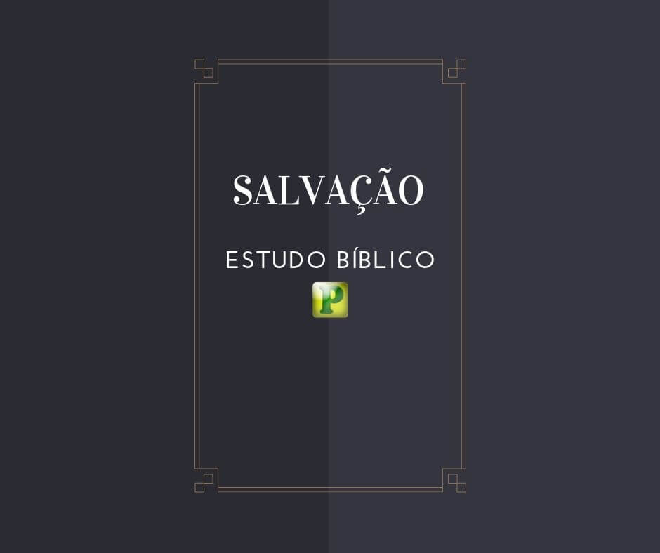 Estudo sobre Salvação - I Pedro 1:2