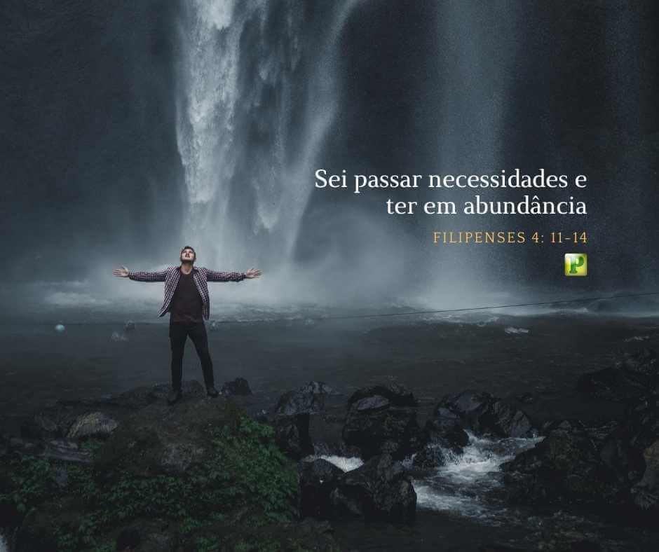 I know how to have need and have plenty - Philippians 4:11-14