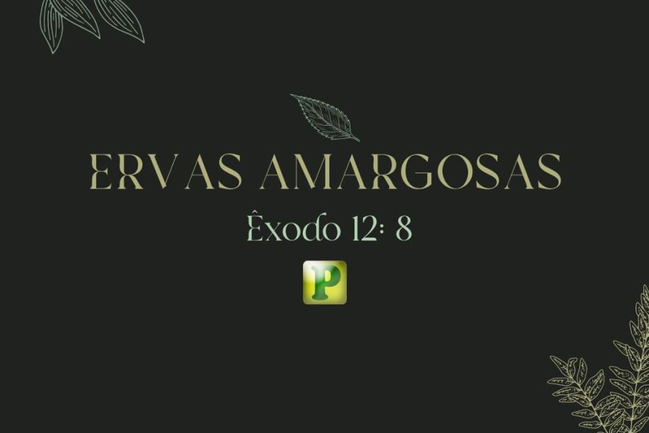 Bitter herbs - Exodus 12:8