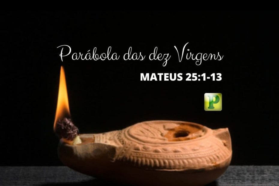 Parábola das dez Virgens - Mateus 25:1-13