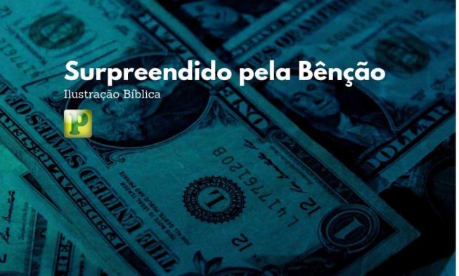 Surpreendido pela Bênção – Ilustrações Bíblicas img
