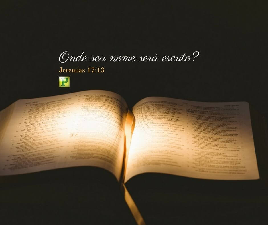 Jeremias 17:13 - Onde seu nome será escrito?