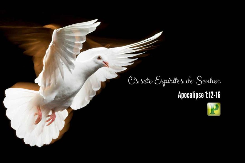 Apocalipse 1:12-16 - Os sete Espíritos do Senhor