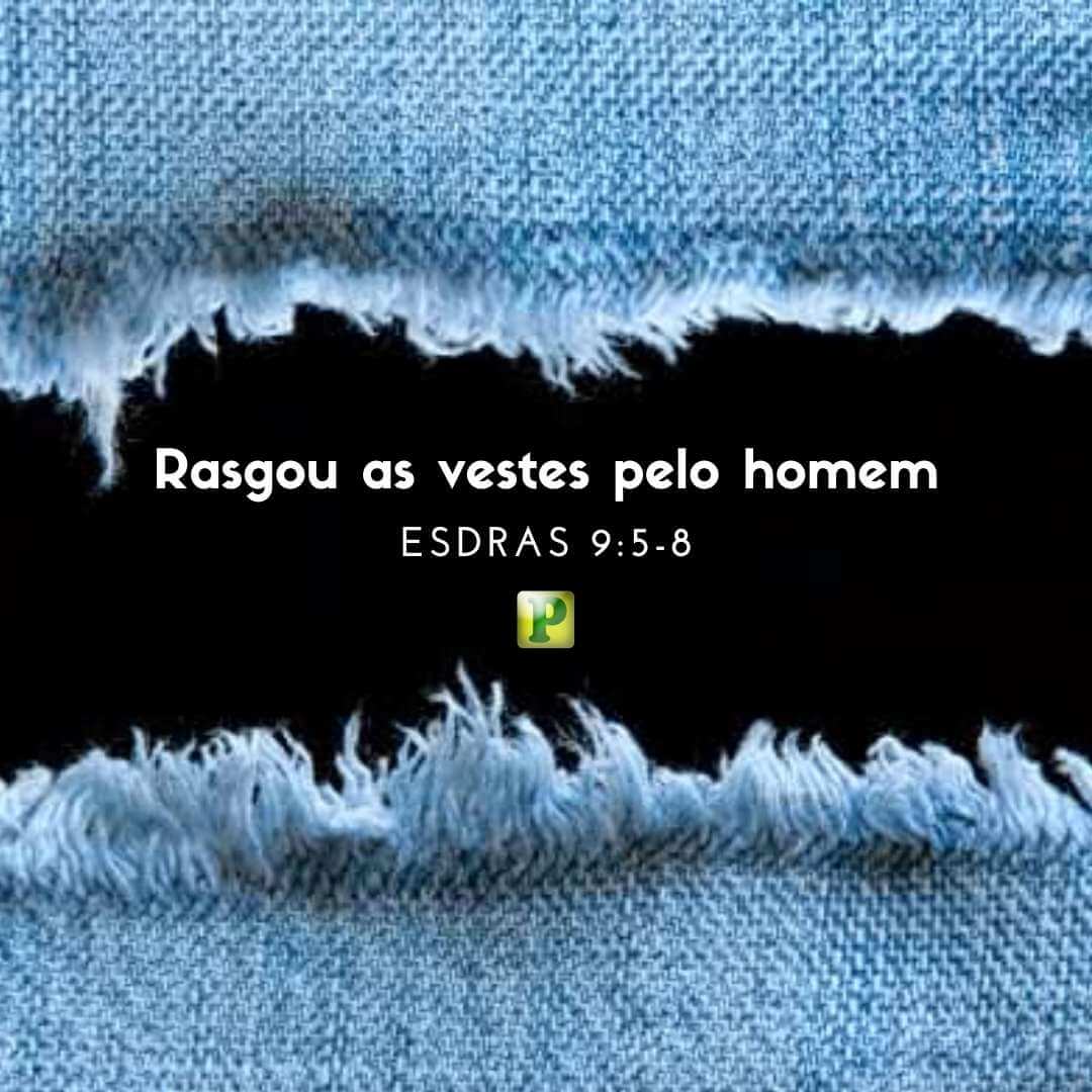 Ezra 9:5-8 - He tore his clothes for the man
