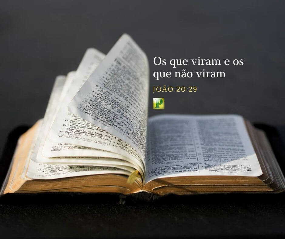 João 20:29 - Os que viram e os que não viram