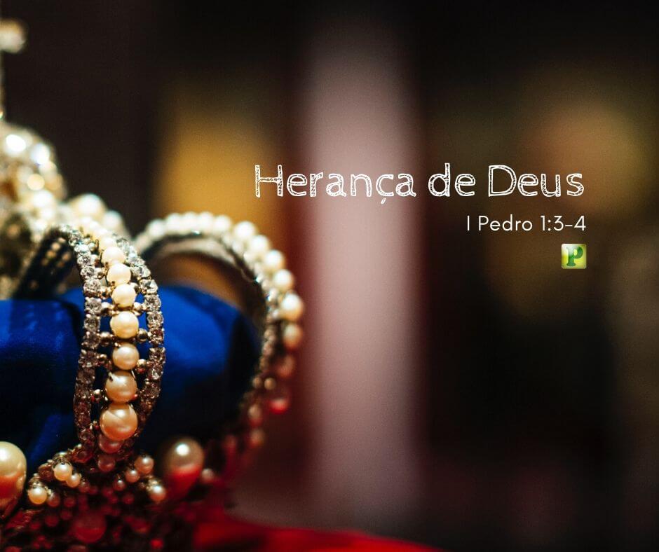 I Pedro 1:3-4 - Herança de Deus