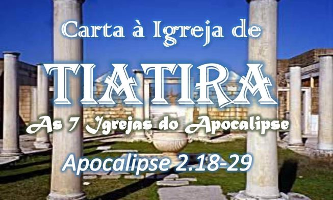 Carta à Igreja de Tiatira – Apocalipse 2:18-29 img