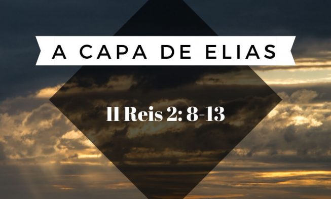 A capa de Elias – II Reis 2: 8-13 img