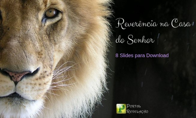 Reverência na Casa do Senhor – 8 slides img