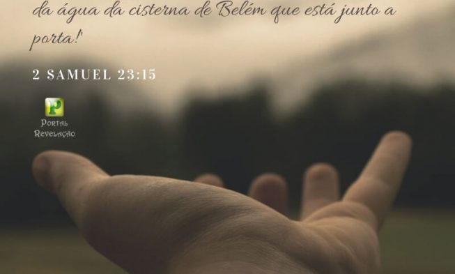 Cisterna de Belém – 2 Samuel 23:15 img