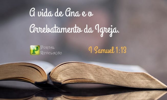 A Igreja que será arrebatada – I Samuel 1:13 img