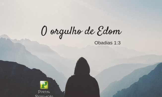 O orgulho de Edom – Obadias 1:3 img