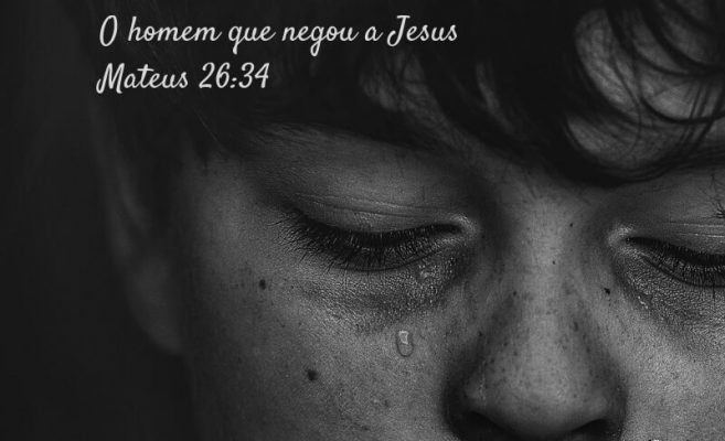 O homem que negou a Jesus – Mateus 26:34 img