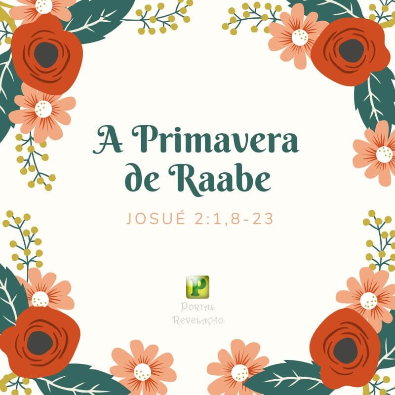 A primavera de Raabe - Josué 2:1-23