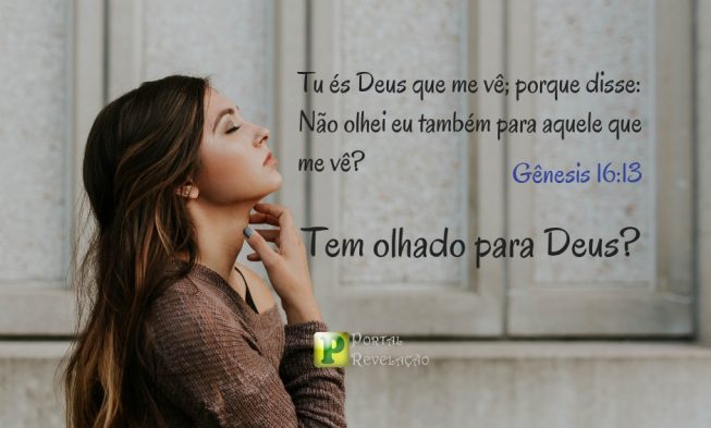 Não olhei eu também para aquele que me vê? – Gênesis 16:13 img