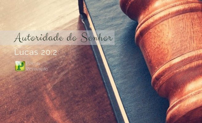 Autoridade do Senhor – Lucas 20:2 img