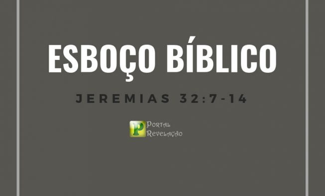 Jeremias 32:7-14 – Esboço Bíblico img