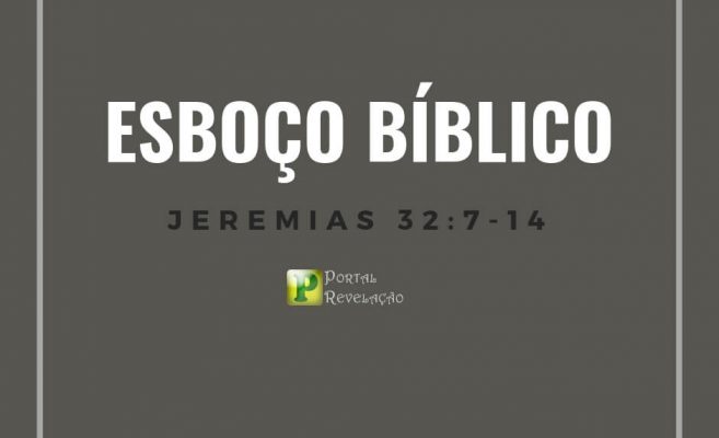 Jeremias 32:7-14 – Esboço Bíblico img