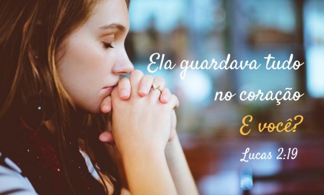 Maria guardava no coração – LUCAS 2.19 img