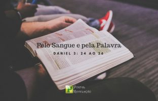 Pelo Sangue e pela Palavra – Daniel 3: 24 ao 26 img
