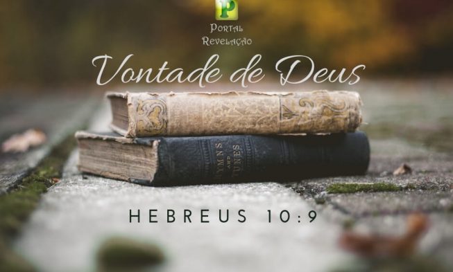 Vontade de Deus – Hebreus 10:9 img