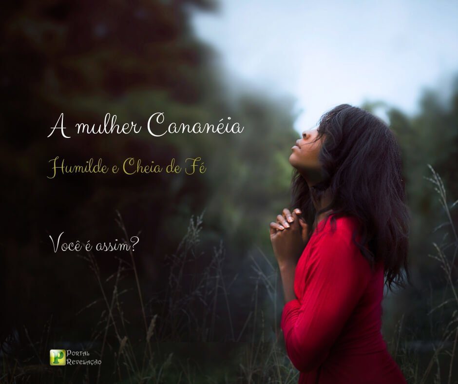 A mulher Cananéia - Mateus 15:28