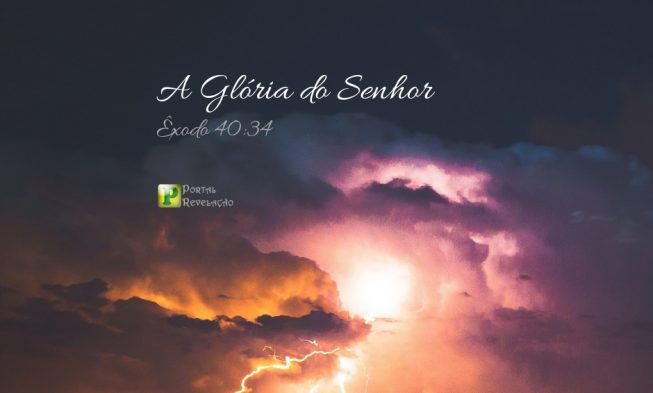 A Glória do Senhor – Êxodo 40:34 img