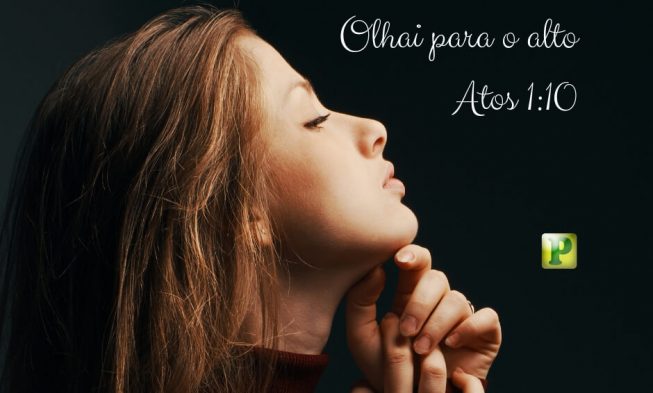 Atos 1:10 – Olhe para o alto img