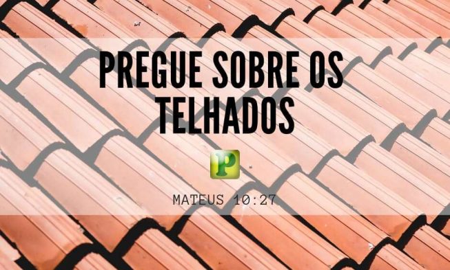 Mateus 10:27 – Pregue sobre os telhados img