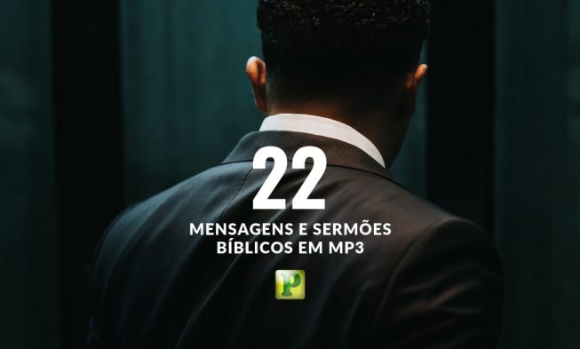 22 Mensagens e Sermões em Mp3 img