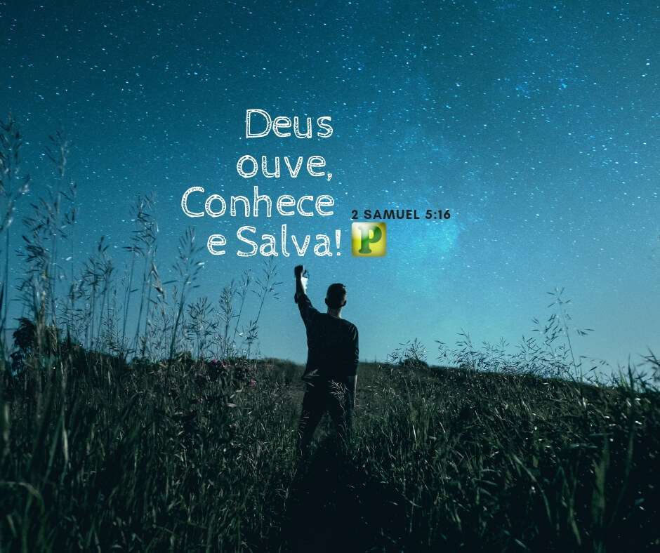 2 Samuel 5:16 - Deus ouve, Conhece e Salva