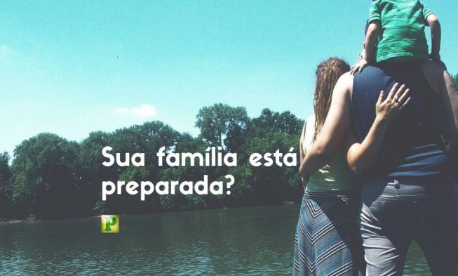 Sua família está preparada? img