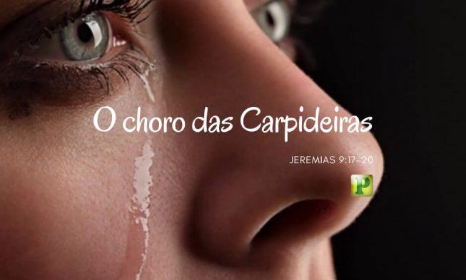 Jeremias 9:17-20 – O choro das Carpideiras img
