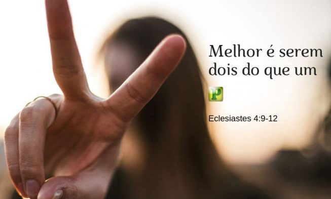 Eclesiastes 4:9-12 – Melhor é serem dois do que um img