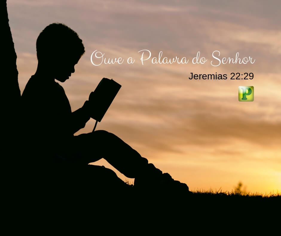 Jeremias 22:29 - Ouve a Palavra do Senhor