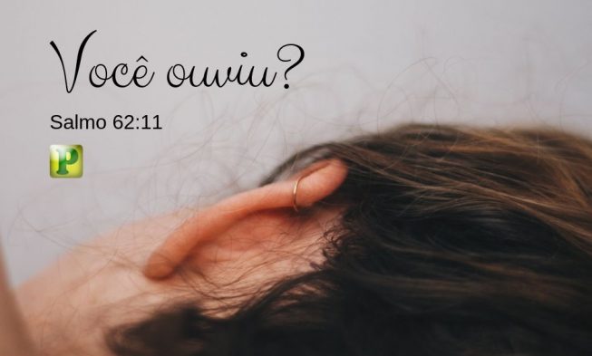 Salmo 62:11 – Você ouviu? img