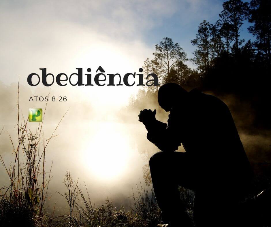 Obediência - Atos 8:26