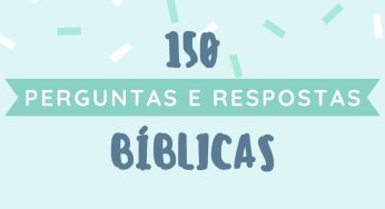 150 Perguntas Bíblicas  Nível Fácil - Respostas Bíblicas