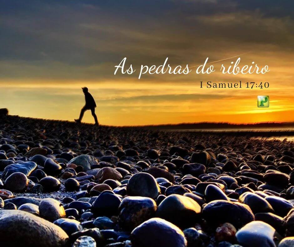 As pedras do ribeiro - I Samuel 17:40