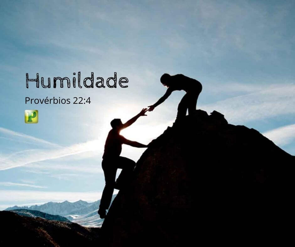 O galardão da humildade - Provérbios 22:4