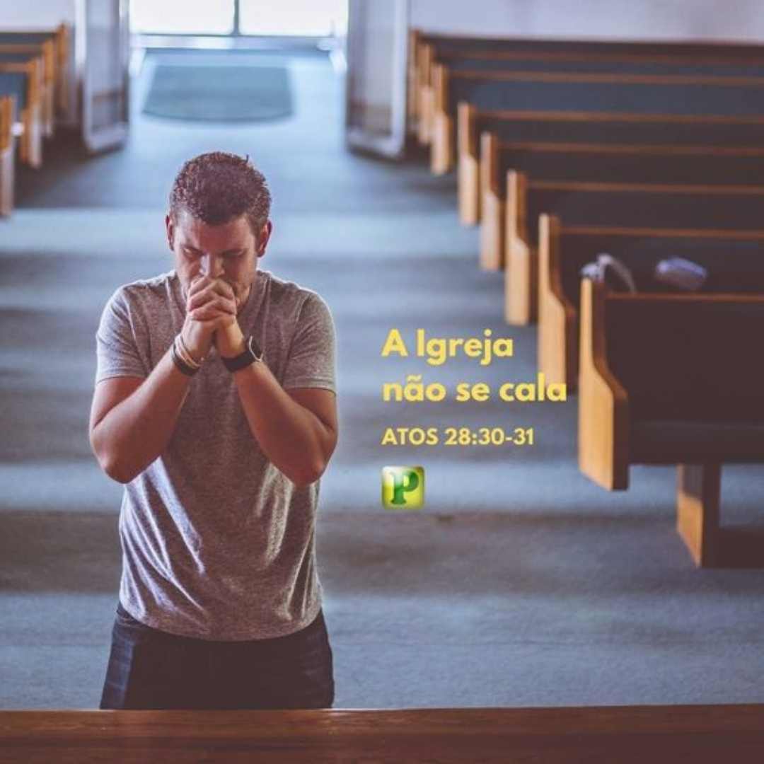 A Igreja que não se cala - Atos 28:30-31